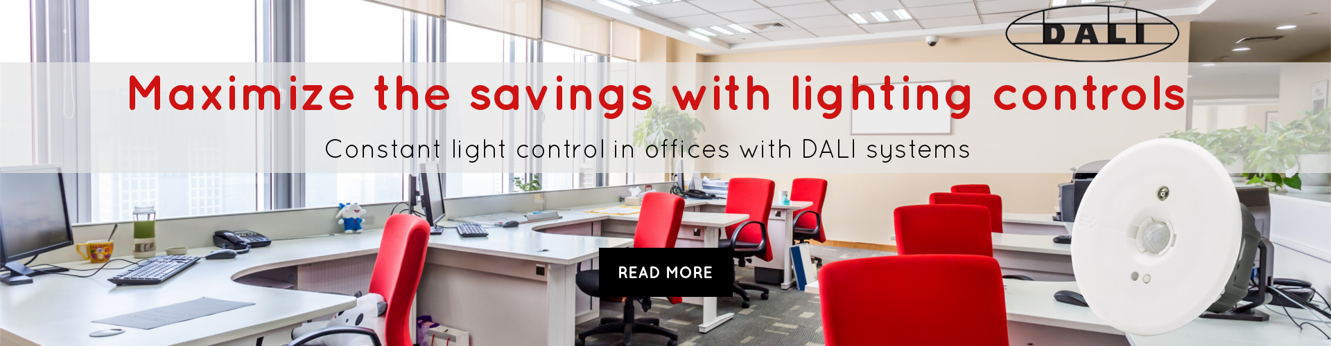 Maximize the savings with lighting controls constant light control in offices with DALI systems