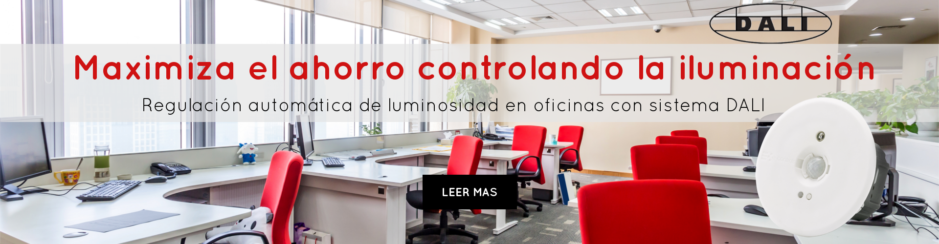 maximiza el ahorro controlando la iluminacion regulacion automatica de luminosidad en oficinas con sistema dali